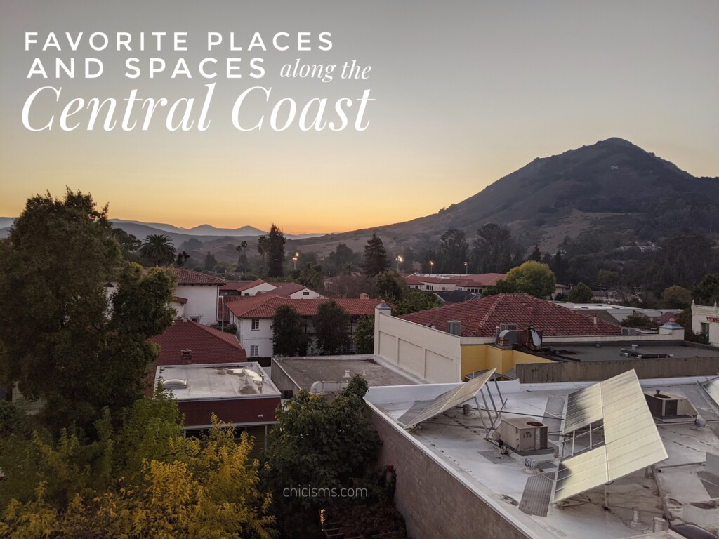 Favorite Places and Spaces along the Central Coast