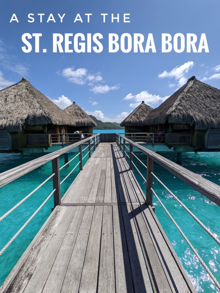 A Stay at the St. Regis Bora Bora